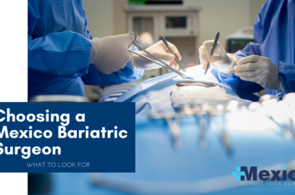 Choosing a Mexico Bariatric Surgon