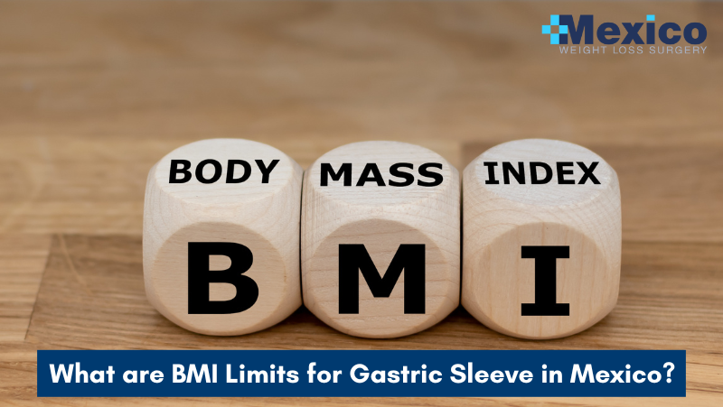 What are BMI Limits for Gastric Sleeve in Mexico